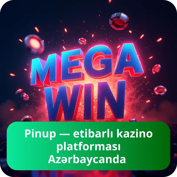 Pinup — etibarlı kazino platforması Azərbaycanda